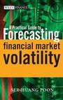 Cover: A Practical Guide to Forecasting Financial Market Volatility - Wiley