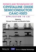 Cover: Physics and Technology of Crystalline Oxide Semiconductor CAAC-IGZO - Wiley
