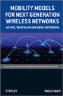 Cover: Mobility Models for Next Generation Wireless Networks - Wiley