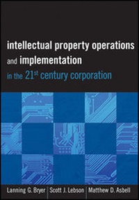 Enlarge image Cover: Intellectual Property Operations and Implementation in the 21st Century Corporation - Wiley