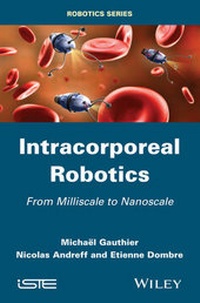 Enlarge image Cover: Intracorporeal Robotics - Wiley-ISTE