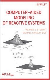 Enlarge image Cover: Computer-Aided Modeling of Reactive Systems - Wiley-AIChE