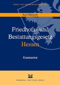 Abbildung von: Friedhofs- und Bestattungsgesetz Hessen - Kommunal- und Schul-Verlag