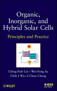 Enlarge image Cover: Organic, Inorganic and Hybrid Solar Cells - Wiley-IEEE Press