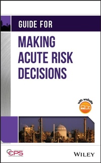 Enlarge image Cover: Guide for Making Acute Risk Decisions - Wiley-AIChE