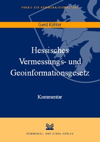 Abbildung von: Hessisches Vermessungs- und Geoinformationsgesetz - Kommunal- und Schul-Verlag