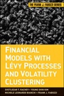 Cover: Financial Models with Levy Processes and Volatility Clustering - Wiley