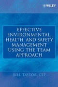 Cover: Effective Environmental, Health, and Safety Management Using the Team Approach - Wiley