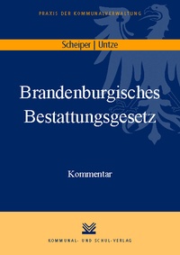 Abbildung von: Brandenburgisches Bestattungsgesetz - Kommunal- und Schul-Verlag