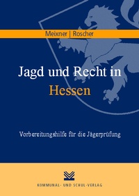 Abbildung von: Jagd und Recht in Hessen - Kommunal- und Schul-Verlag