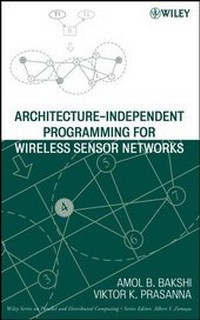 Enlarge image Cover: Architecture-Independent Programming for Wireless Sensor Networks - Wiley