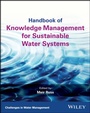 Cover: Handbook of Knowledge Management for Sustainable Water Systems - Wiley