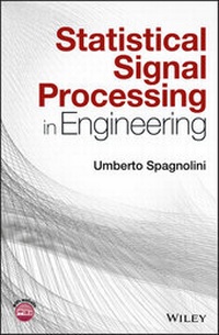 Enlarge image Cover: Statistical Signal Processing in Engineering - Wiley