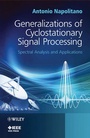 Cover: Generalizations of Cyclostationary Signal Processing - Wiley-IEEE Press