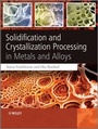 Cover: Solidification and Crystallization Processing in Metals and Alloys - Wiley
