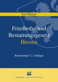 Abbildung von: Friedhofs- und Bestattungsgesetz Hessen - Kommunal- und Schul-Verlag
