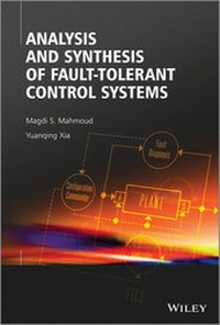 Enlarge image Cover: Analysis and Synthesis of Fault-Tolerant Control Systems - Wiley