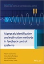 Cover: Algebraic Identification and Estimation Methods in Feedback Control Systems - Wiley