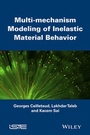 Cover: Multi-mechanism Modeling of Inelastic Material Behavior - Wiley-ISTE
