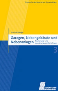Abbildung von: Garagen, Nebengebäude und Nebenanlagen - Kommunal- und Schul-Verlag
