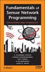Cover: Fundamentals of Sensor Network Programming - Wiley-IEEE Press