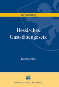 Abbildung von: Hessisches Gaststättengesetz - Kommunal- und Schul-Verlag