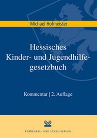 Abbildung von: Hessisches Kinder- und Jugendhilfegesetzbuch - Kommunal- und Schul-Verlag