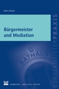 Cover: B&uuml;rgermeister und Mediation - KSV Medien