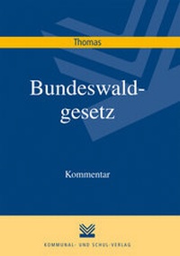 Abbildung von: Bundeswaldgesetz - Kommunal- und Schul-Verlag