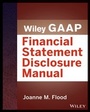Cover: Wiley GAAP: Financial Statement Disclosures Manual - Wiley