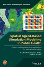 Cover: Spatial Agent-Based Simulation Modeling in Public Health - Wiley