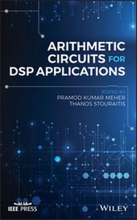 Enlarge image Cover: Arithmetic Circuits for DSP Applications - Wiley-IEEE Press
