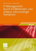 Cover: IT-Management durch KI-Methoden und andere naturanaloge Verfahren - Springer Vieweg