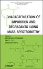 Cover: Characterization of Impurities and Degradants Using Mass Spectrometry - Wiley