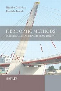 Enlarge image Cover: Fibre Optic Methods for Structural Health Monitoring - Wiley