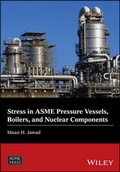 Cover: Stress in ASME Pressure Vessels, Boilers, and Nuclear Components - Wiley ASME Press