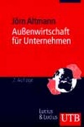 Cover: Au&szlig;enwirtschaft f&uuml;r Unternehmen - UTB