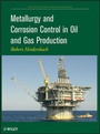 Cover: Metallurgy and Corrosion Control in Oil and Gas Production - Wiley