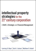 Cover: Intellectual Property Strategies for the 21st Century Corporation - Wiley