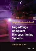 Cover: Design and Implementation of Large-Range Compliant Micropositioning Systems - Wiley