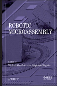 Enlarge image Cover: Robotic Micro-Assembly - Wiley-IEEE Press