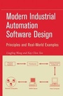 Cover: Modern Industrial Automation Software Design - Wiley-IEEE Press