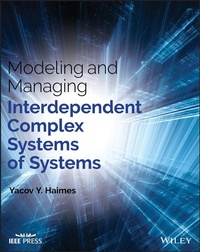 Enlarge image Cover: Modeling and Managing Interdependent Complex Systems of Systems - Wiley-IEEE Press