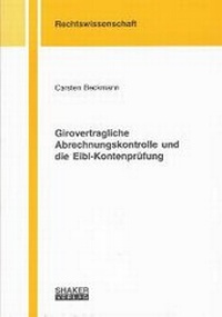 Abbildung von: Girovertragliche Abrechnungskontrolle und die Eibl-Kontenprüfung - Shaker