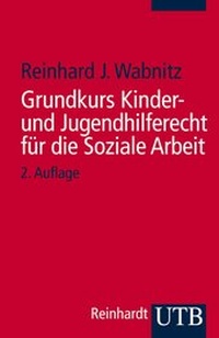 Abbildung von: Grundkurs Kinder- und Jugendhilferecht für die Soziale Arbeit - UTB