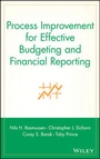 Cover: Process Improvement for Effective Budgeting and Financial Reporting - Wiley