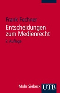 Abbildung von: Entscheidungen zum Medienrecht - UTB