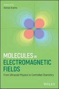 Enlarge image Cover: Molecules in Electromagnetic Fields - Wiley