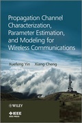 Cover: Propagation Channel Characterization, Parameter Estimation, and Modeling for Wireless Communications - Wiley-IEEE Press