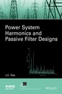 Cover: Power System Harmonics and Passive Filter Designs - Wiley-IEEE Press
